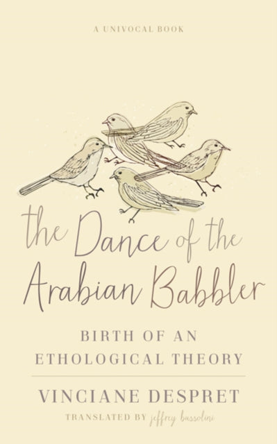 Dance of the Arabian Babbler: Birth of an Ethological Theory