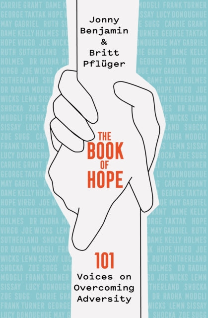 Book of Hope: 101 Voices on Overcoming Adversity