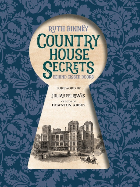 Country House Secrets: Behind closed doors