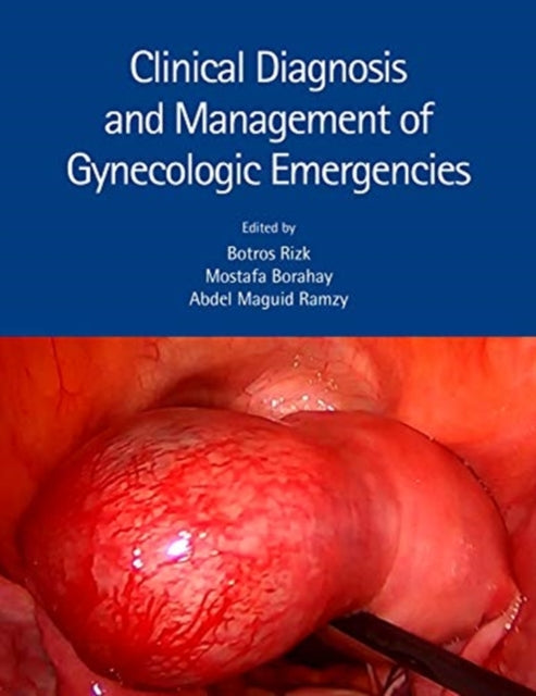 Clinical Diagnosis and Management of Gynecologic Emergencies
