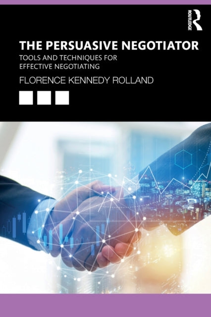 Persuasive Negotiator: Tools and Techniques for Effective Negotiating