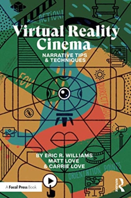 Virtual Reality Cinema: Narrative Tips and Techniques