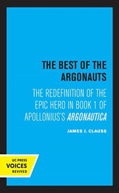 Best of the Argonauts: The Redefinition of the Epic Hero in Book One of Apollonius' Argonautica
