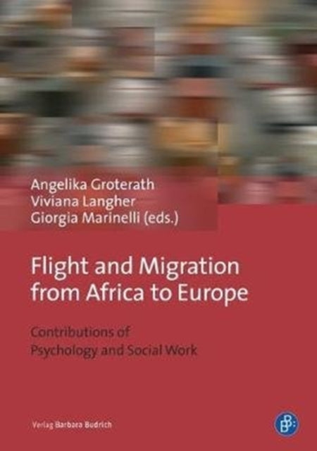 Flight and Migration from Africa to Europe - Contributions of Psychology and Social Work
