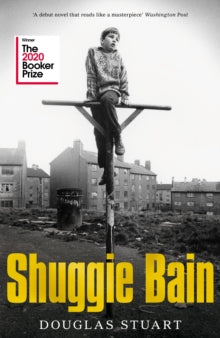 Shuggie Bain: Winner of the Booker Prize 2020