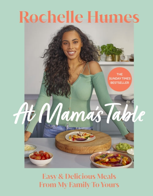 At Mama's Table: Easy & Delicious Meals From My Family To Yours