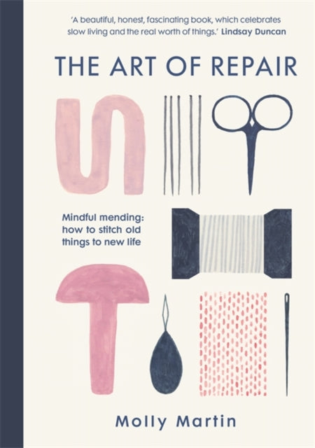 Art of Repair: Mindful mending: how to stitch old things to new life