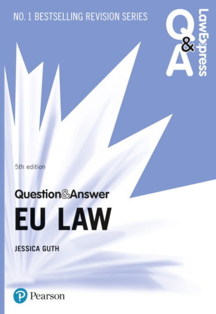 Law Express Question and Answer: EU Law, 5th edition
