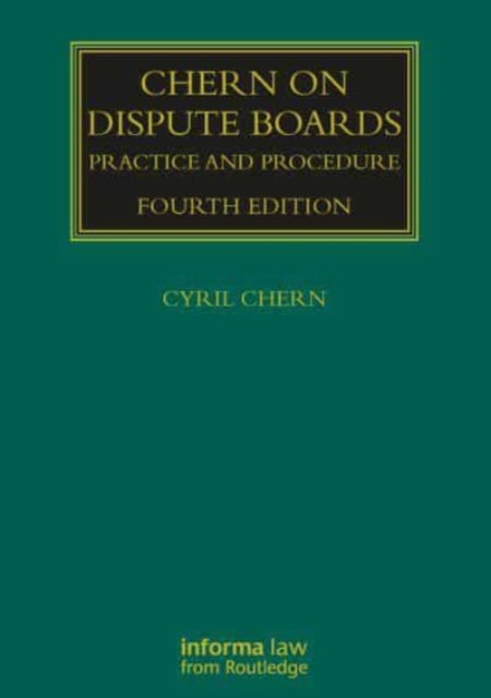 Chern on Dispute Boards: Practice and Procedure