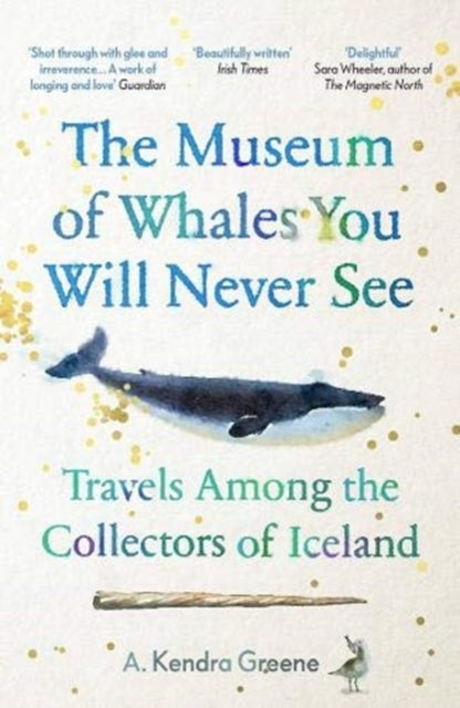 Museum of Whales You Will Never See: Travels Among the Collectors of Iceland