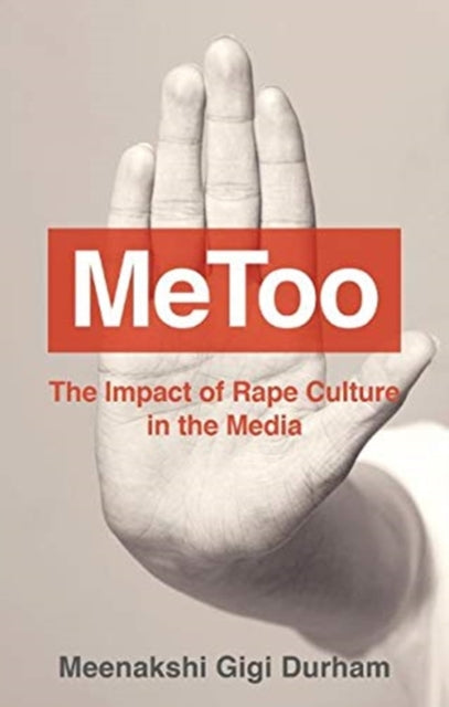 MeToo: The Impact of Rape Culture in the Media