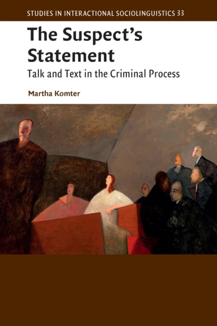 Suspect's Statement: Talk and Text in the Criminal Process
