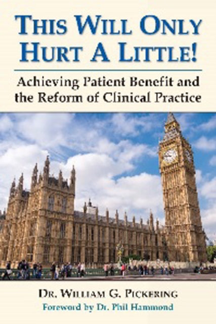 This Will Only Hurt A Little!: Achieving Patient Benefit and the Reform of Clinical Practice