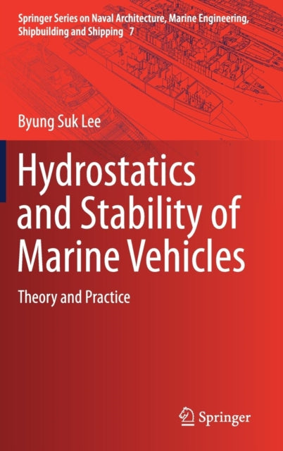 Hydrostatics and Stability of Marine Vehicles: Theory and Practice