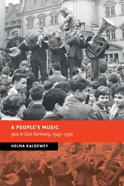 People's Music: Jazz in East Germany, 1945-1990
