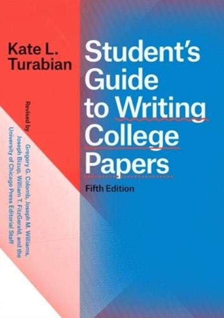 Student`s Guide to Writing College Papers, Fifth Edition