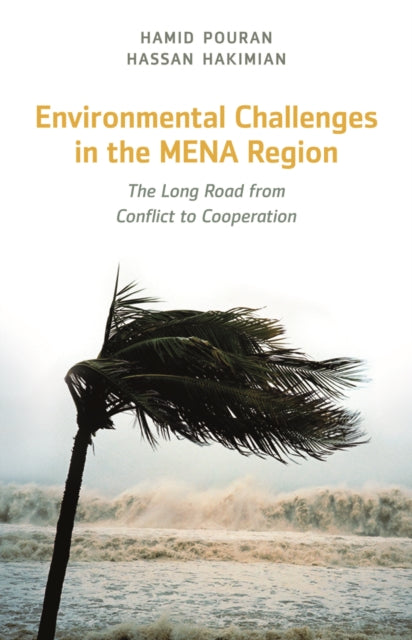 Environmental Challenges in the MENA Region - The Long Road from Conflict to Cooperation