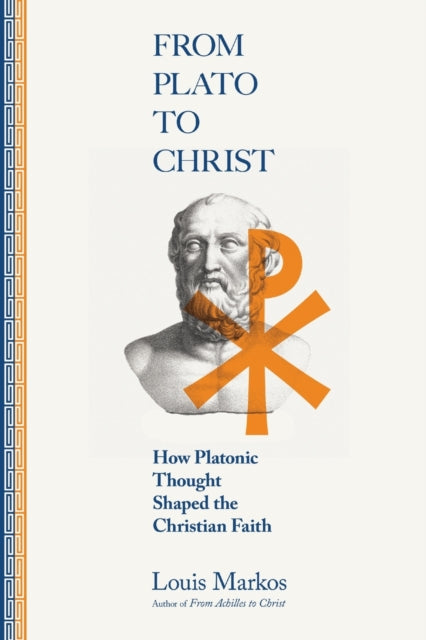 From Plato to Christ: How Platonic Thought Shaped the Christian Faith