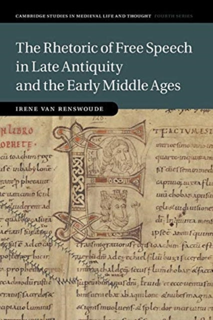 Rhetoric of Free Speech in Late Antiquity and the Early Middle Ages