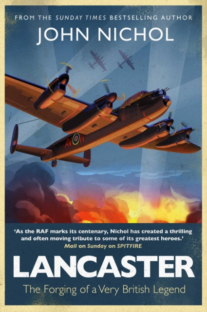 Lancaster: The Forging of a Very British Legend