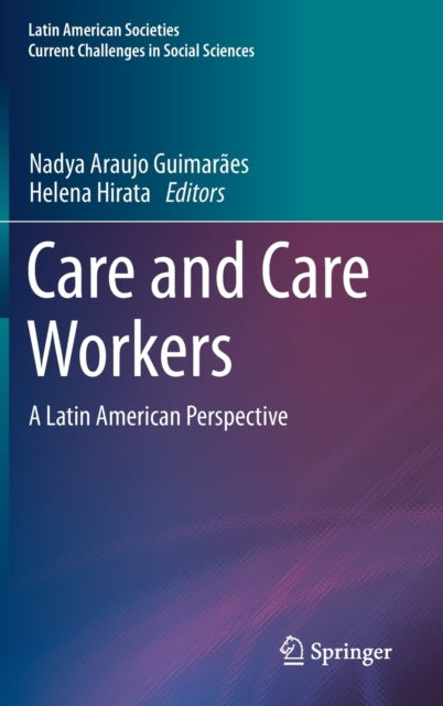 Care and Care Workers: A Latin American Perspective