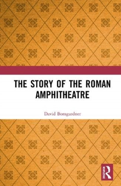 Story of the Roman Amphitheatre