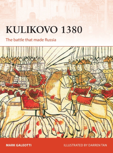 Kulikovo 1380: The battle that made Russia