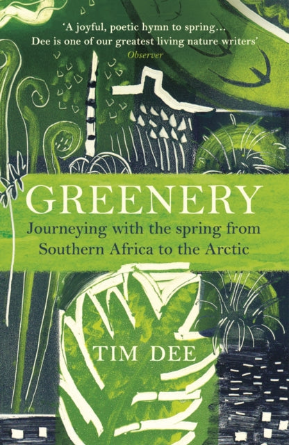 Greenery: Journeying with the Spring from Southern Africa to the Arctic