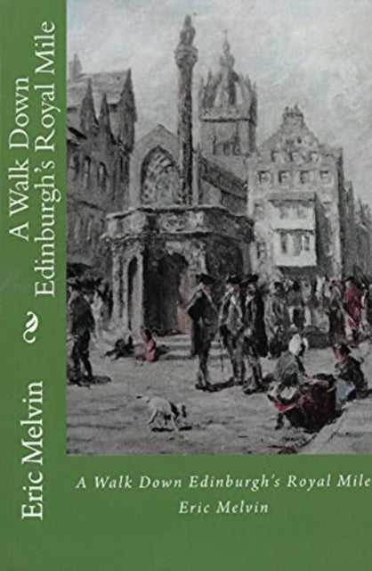 Walk Down Edinburgh's Royal Mile