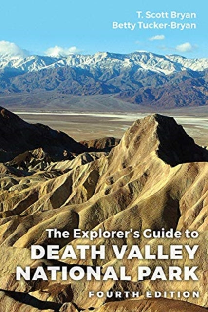Explorer's Guide to Death Valley National Park, Fourth Edition