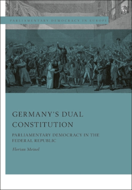 Germany's Dual Constitution: Parliamentary Democracy in the Federal Republic