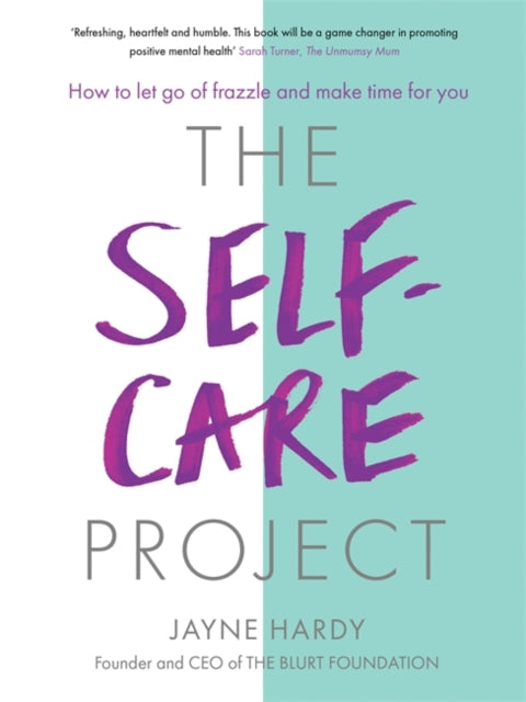 Self-Care Project: How to let go of frazzle and make time for you