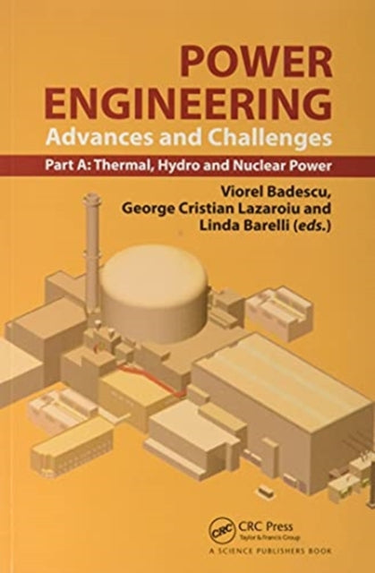 Power Engineering: Advances and Challenges, Part A: Thermal, Hydro and Nuclear Power