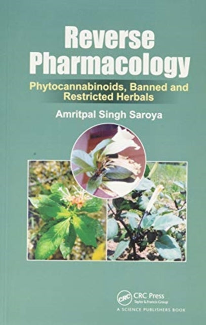 Reverse Pharmacology: Phytocannabinoids, Banned and Restricted Herbals