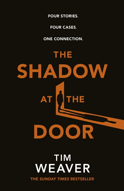 Shadow at the Door: Four Stories. Four Cases. One Connection.