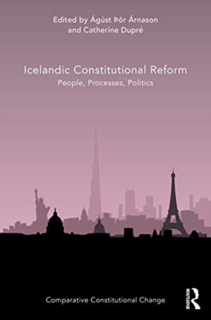 Icelandic Constitutional Reform: People, Processes, Politics