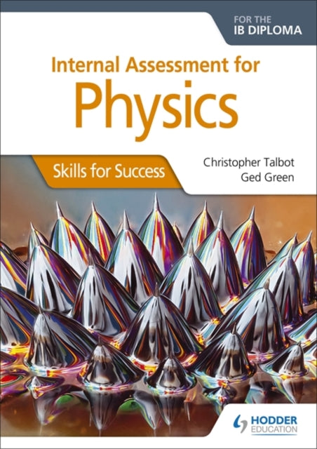 Internal Assessment Physics for the IB Diploma: Skills for Success: Skills for Success