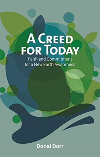Creed for Today: Faith and Commitment for Our New Earth Awareness