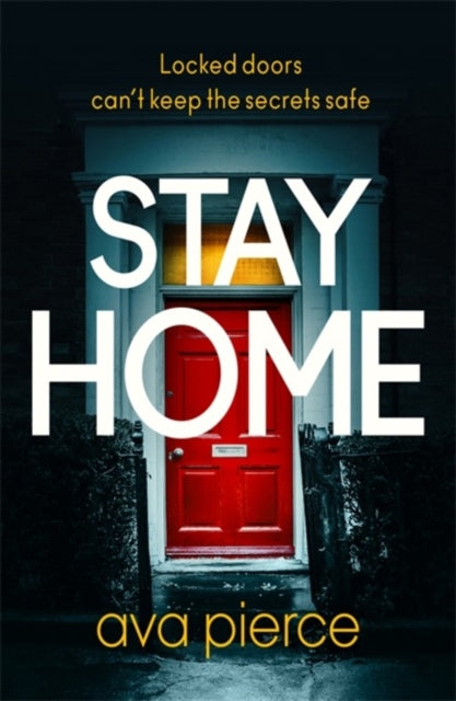 Stay Home: The gripping lockdown thriller about staying alert and staying alive