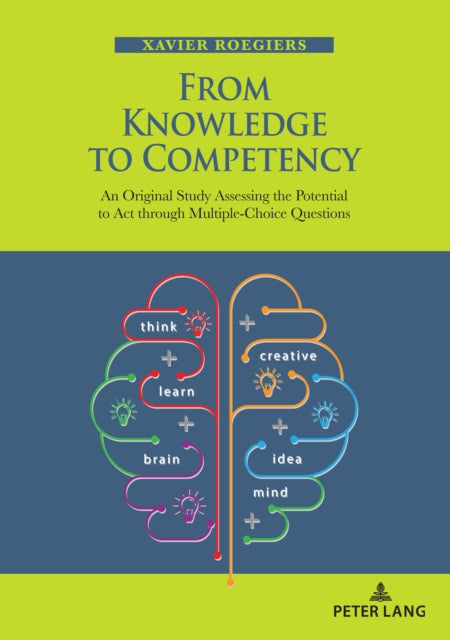 From Knowledge to Competency: An Original Study Assessing the Potential to Act through Multiple-Choice Questions
