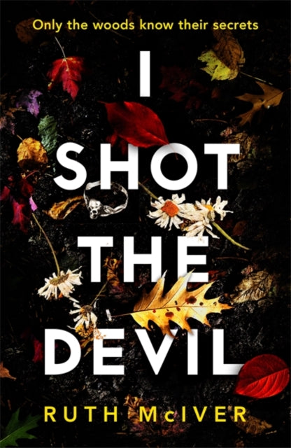 I Shot the Devil: an 'incredible thriller' from an electrifying new writer.