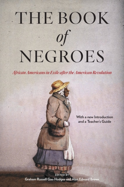 Book of Negroes: African Americans in Exile after the American Revolution
