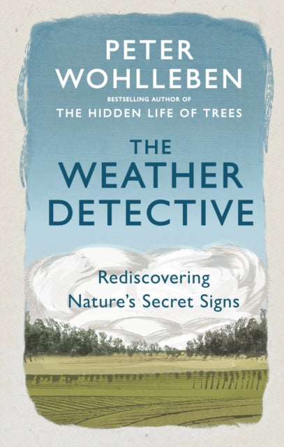 Weather Detective: Rediscovering Nature's Secret Signs
