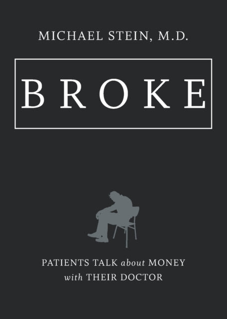 Broke: Patients Talk about Money with Their Doctor