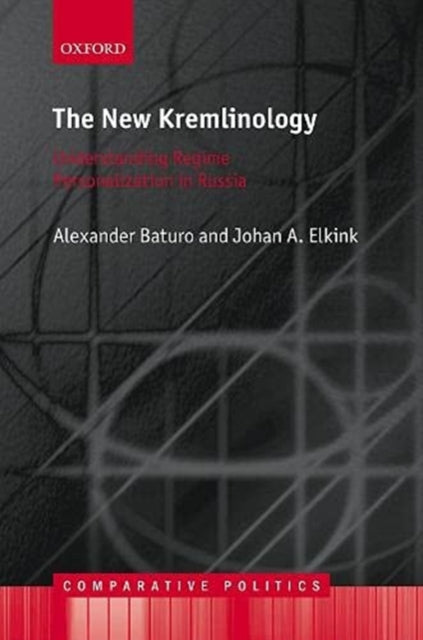 New Kremlinology: Understanding Regime Personalization in Russia