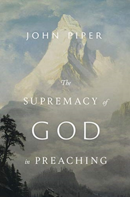 Supremacy of God in Preaching