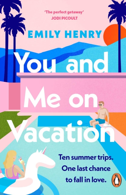 You and Me on Vacation: The #1 bestselling laugh-out-loud love story you'll want to escape with this summer