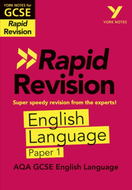 York Notes for AQA GCSE (9-1) Rapid Revision: English Language Paper 1 - Catch up, revise and be ready for 2021 assessments and 2022 exams