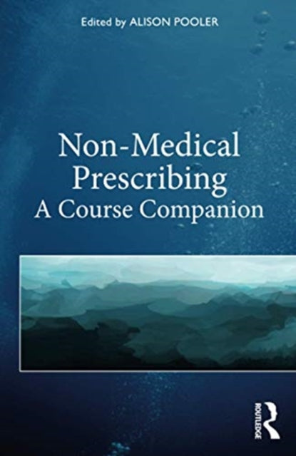 Non-Medical Prescribing: A Course Companion