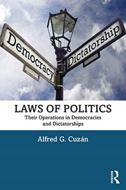 Laws of Politics: Their Operations in Democracies and Dictatorships